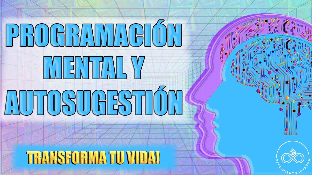 Usa el PODER de la SUGESTI&Oacute;N y la PROGRAMACI&Oacute;N MENTAL! Transforma tu vida! 10 t&eacute;cnicas f&aacute;ciles