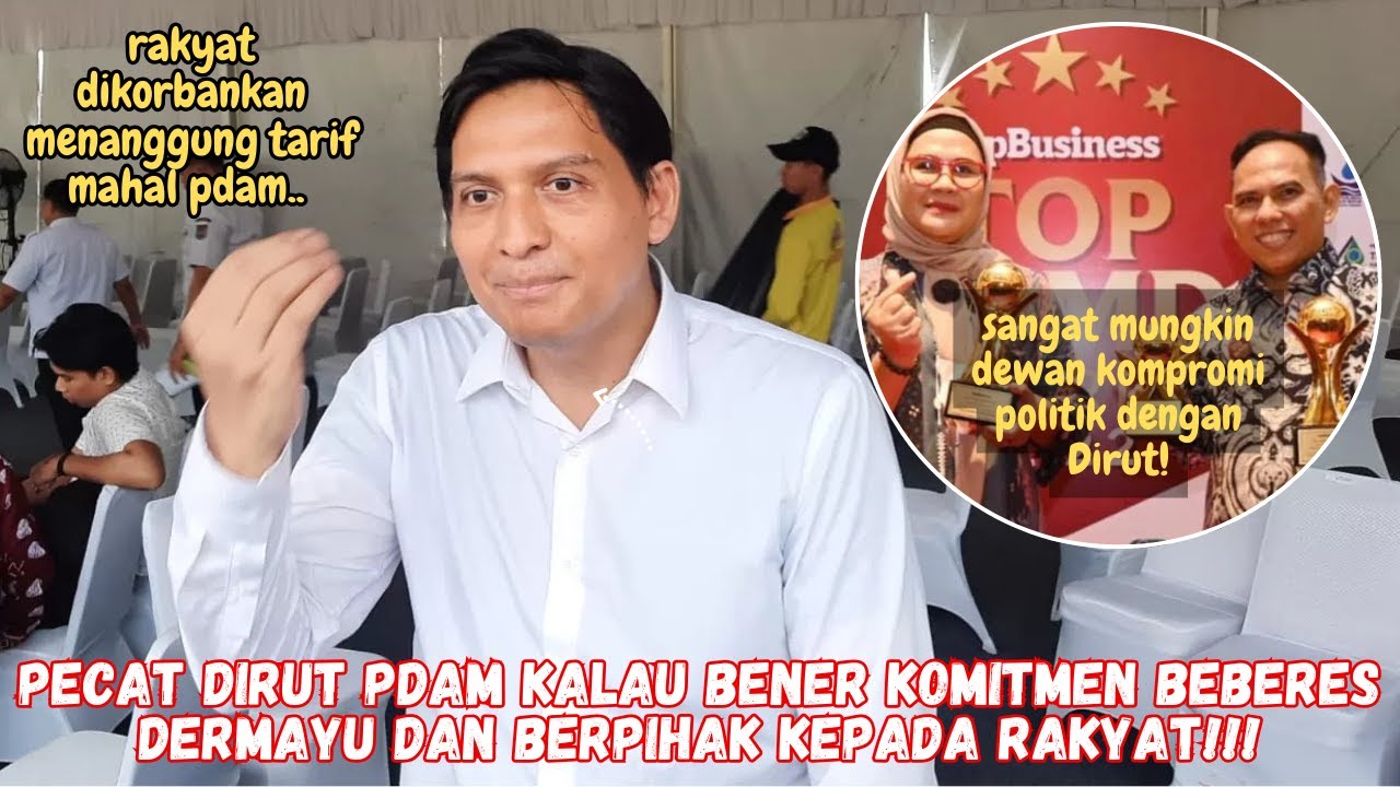 PAK BUPATI HARUS SEGERA PECAT DIRUT PDAM INDRAMAYU, JIKA BERPIHAK PADA RAKYAT!