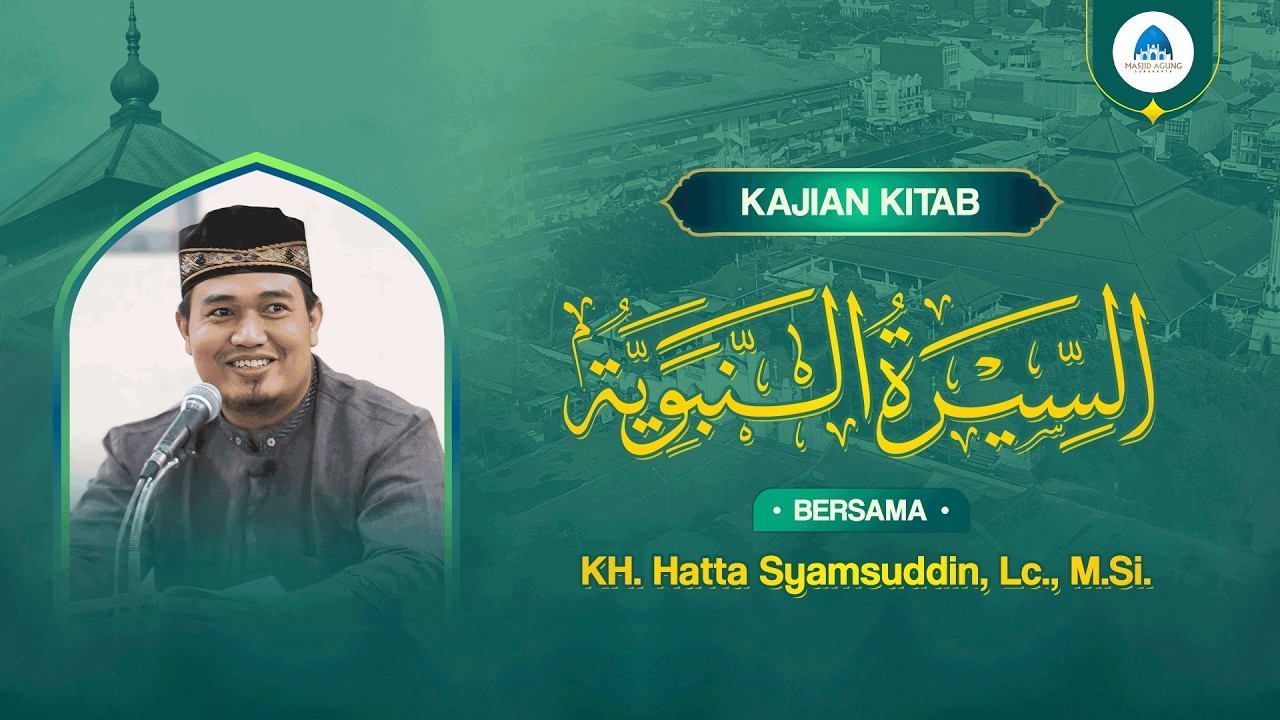 Teladan Rasulullah di Bulan Ramadan - KH. Hatta Syamsuddin, Lc. M.H.I. 