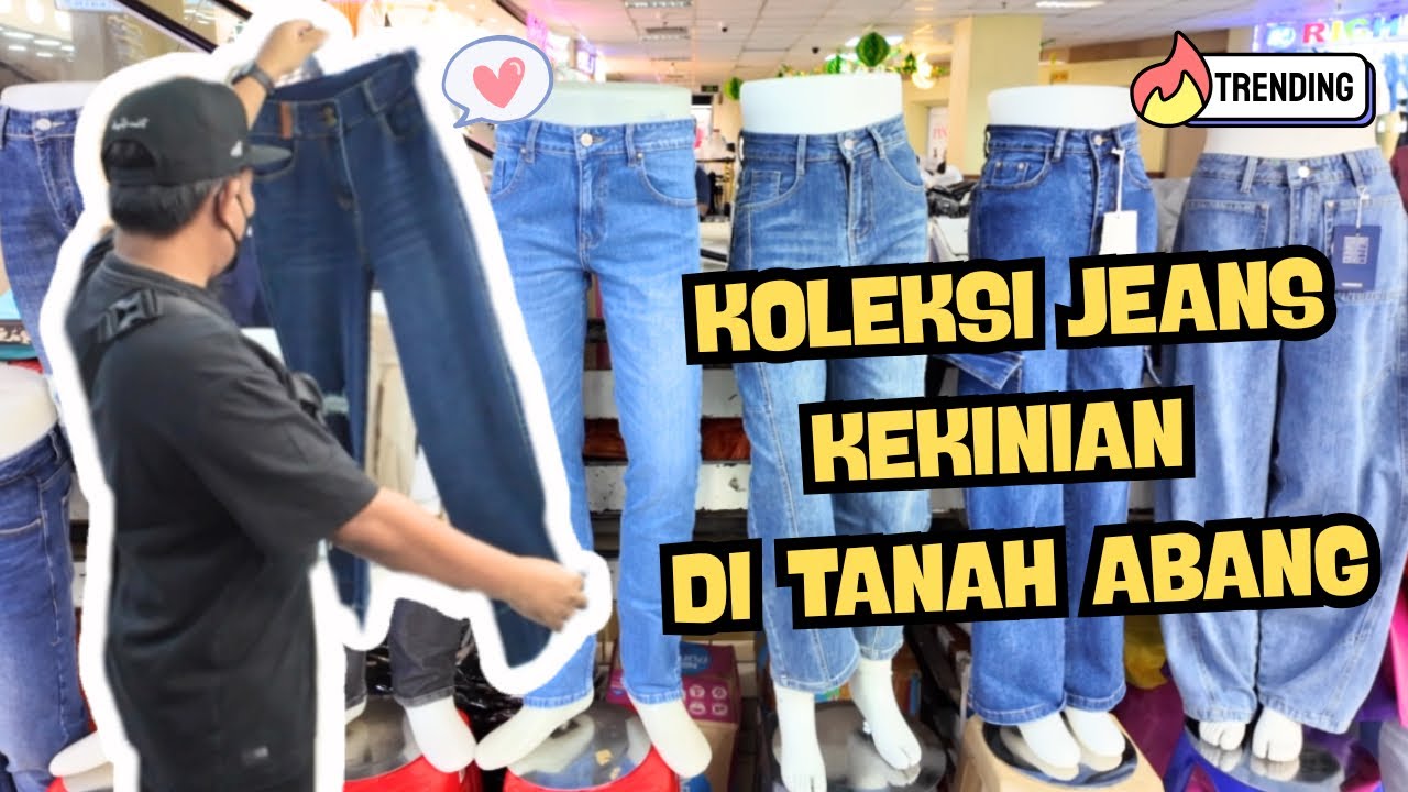 JEANS WANITA LAGI TREND DI TANAH ABANG‼️MODELNYA BIKIN KEPINCUT😱#tanahabang #grosir #celanajeans 