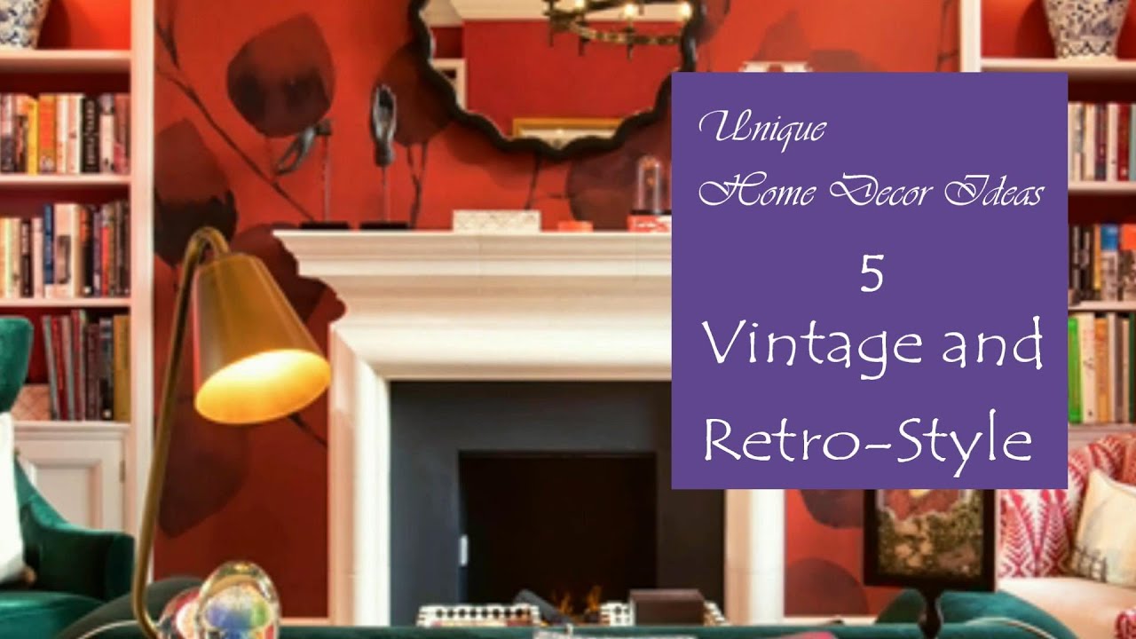 Unique Home D&eacute;cor Ideas | VINTAGE AND RETRO-STYLE DESIGN #5
