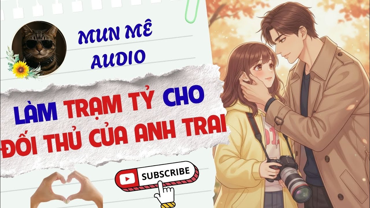 LÀM TRẠM TỶ CHO ĐỐI THỦ CỦA ANH TRAI |Truyện Audio (full) | Mun mê Audio #truyenaudio #ngontinhhay