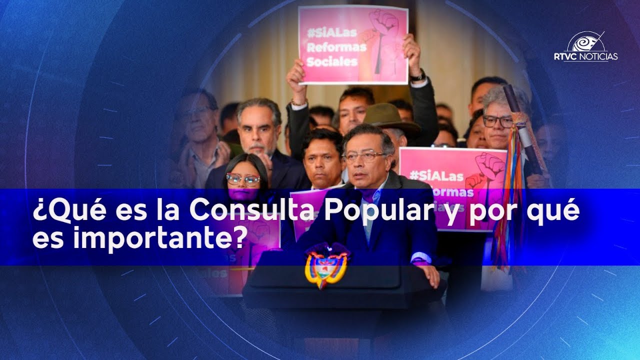 ¿Qué es la Consulta Popular y por qué es importante? Te lo contamos en RTVC Noticias | RTVC Noticias