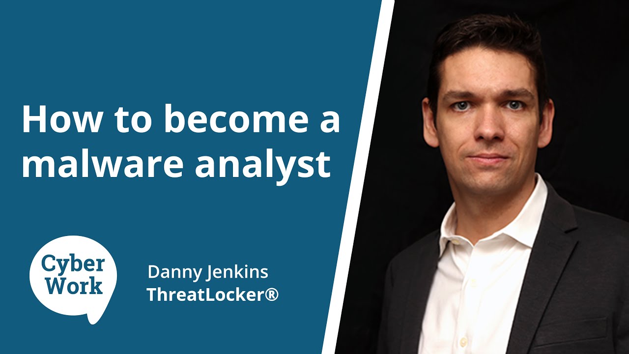 How to become a malware analyst | Cyber Work Podcast