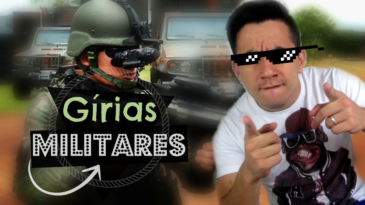 GIRIAS E DIALETOS MILITARES / VIDA MILITAR - Watch Lopes