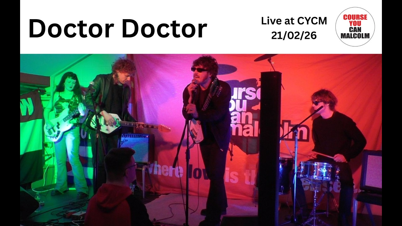Doctor Doctor - live at CYCM 21/02/26