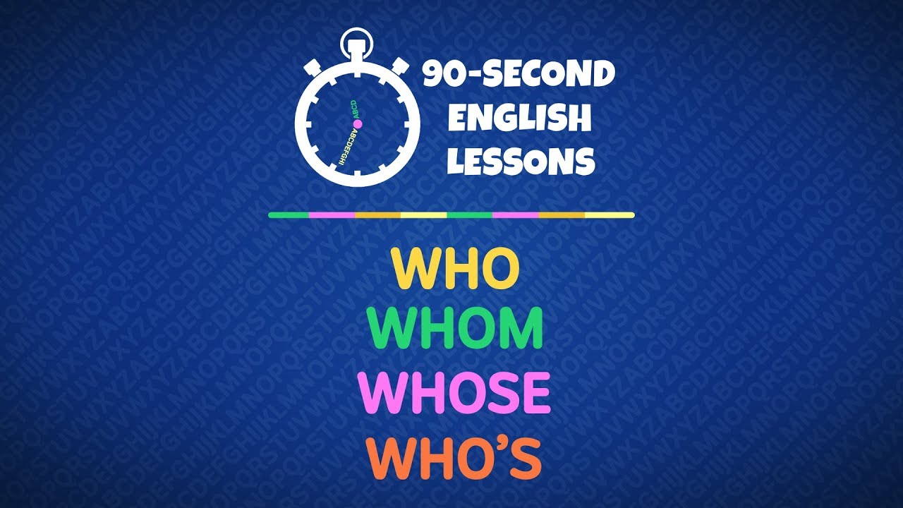 English On The Go Ep 9: Who, whom, whose and who's