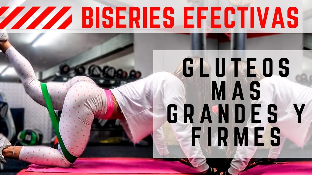 BISERIES PARA GLÚTEOS GRANDES Y FIRMES | RUTINA CON EJERCICIOS EFECTIVOS