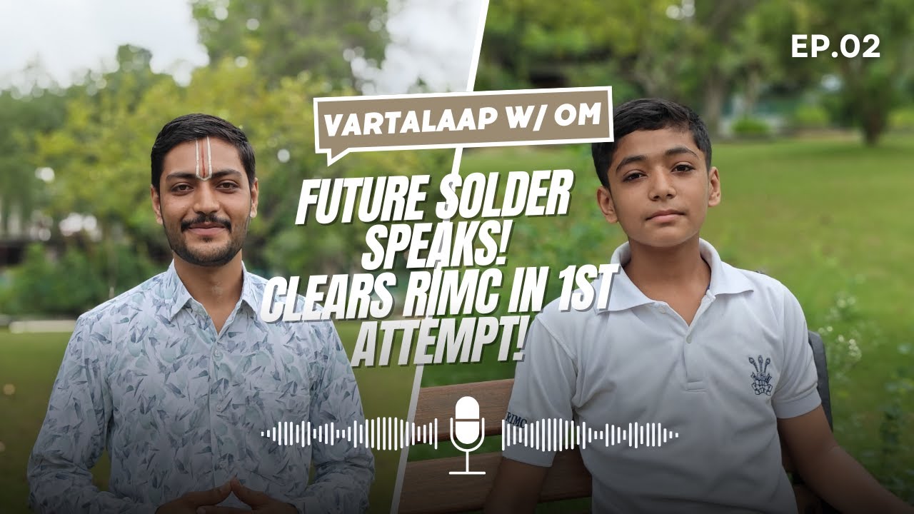 From Dreams to Discipline: Cracking RIMC &ndash; A Young Cadet&rsquo;s Journey | Vartalaap With OM 