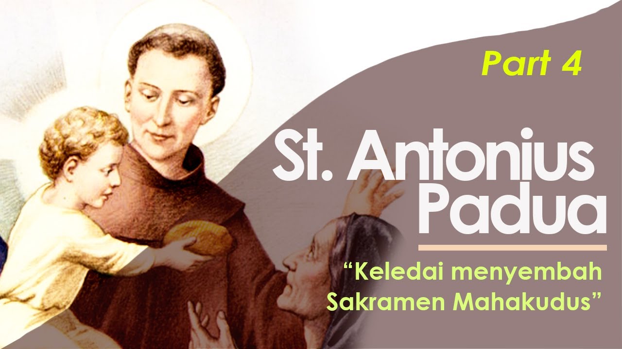Part 4 - St. Antonius dari Padua || Keledai Menyembah Sakramen Mahakudus