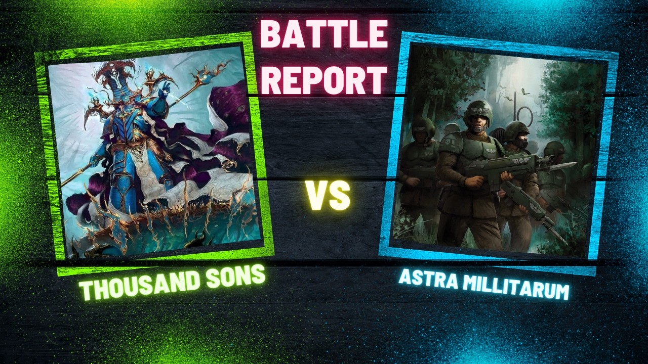 Battlereport Thousand Sons vs Astra Militarum ( DE / GER )