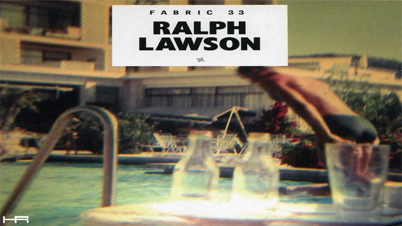 fabric 33 -  Ralph Lawson (2007) [Continuous Mix]