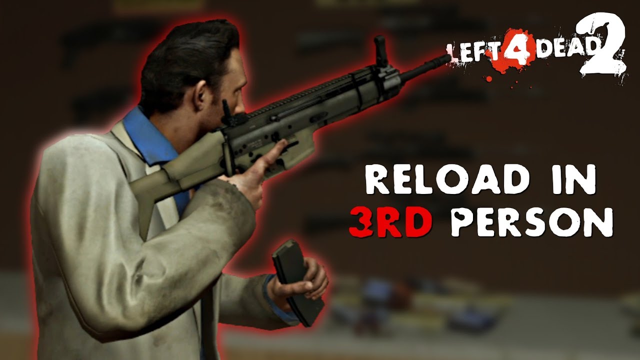 Left 4 Dead 2 | All Weapon Reload Animations in Third Person [1080p 60FPS]