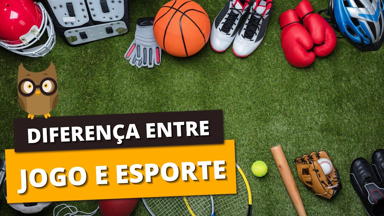 Qual a diferença entre JOGO E ESPORTE?