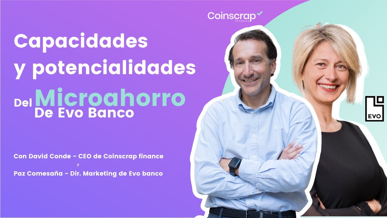 WEBINAR - Capacidades y Potencialidades del Microahorro (Caso EVO Banco)