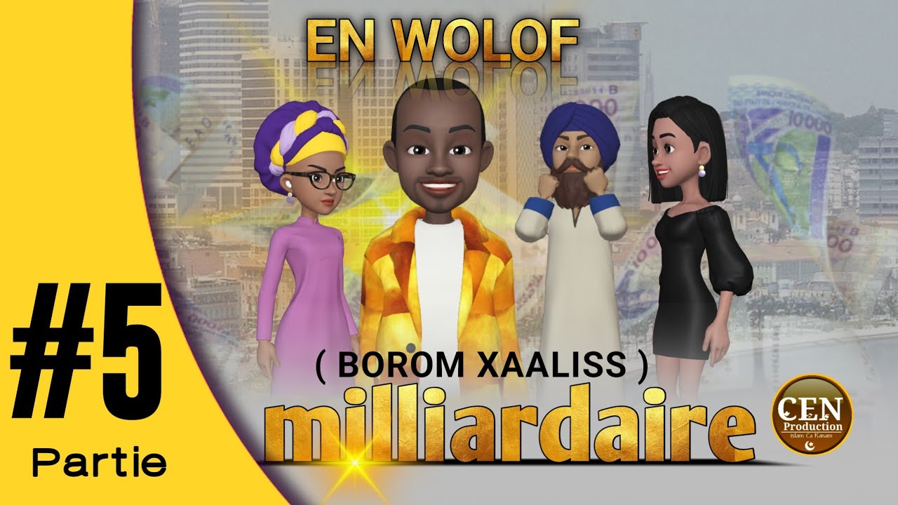 Film- BOROM XAALISS (  Miliardaire ) En Wolof - Partie5