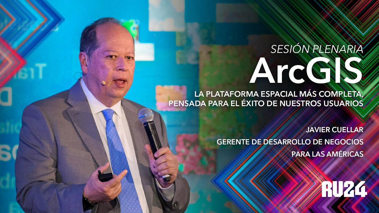 ArcGIS: La plataforma espacial más completa | Reunión de Usuarios SIGSA | Esri 2024