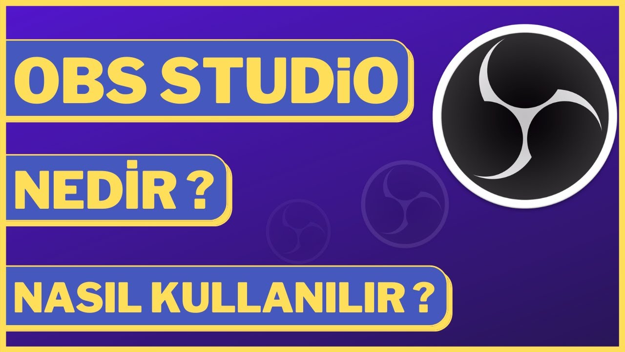 OBS STUDİO NASIL KULLANILIR ? OBS STUDİO AYARLARI / OBS STUDİO EKRAN KAYDETME