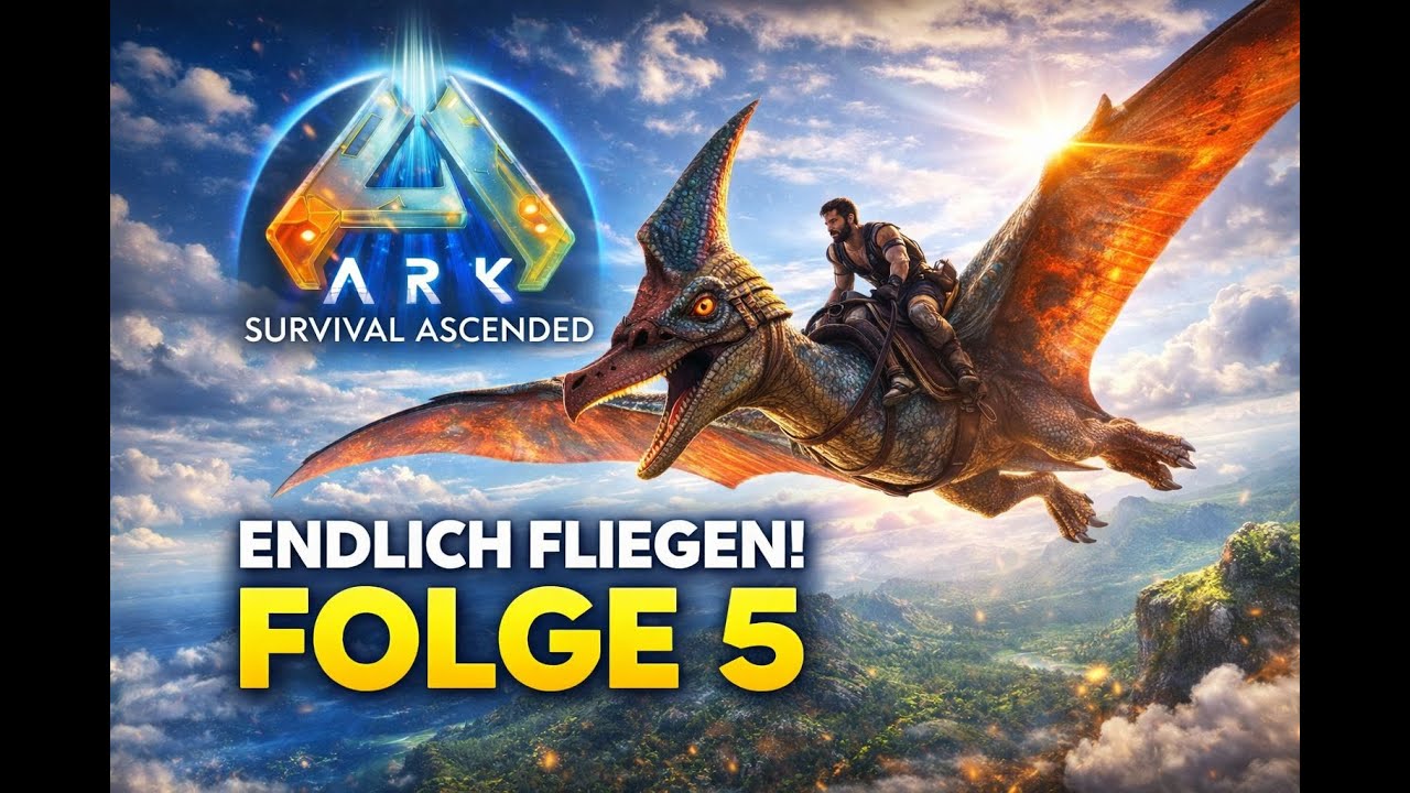 ARK: Survival Ascended – Wir können ENDLICH fliegen! 🪽🔥 | Folge 5