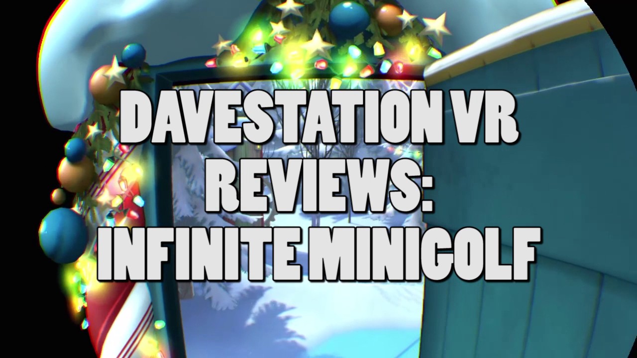 Davestation VR Reviews: Infinite Minigolf PSVR (Zen Studios)