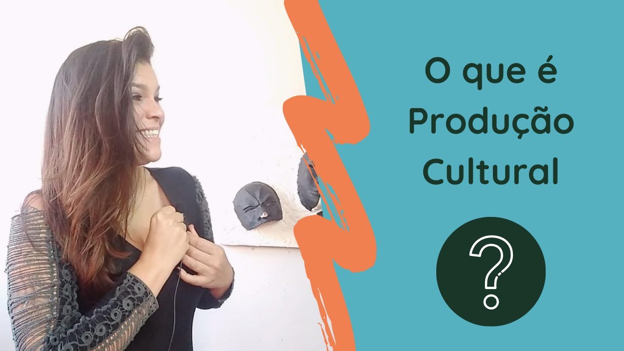 O que é Produção Cultural?