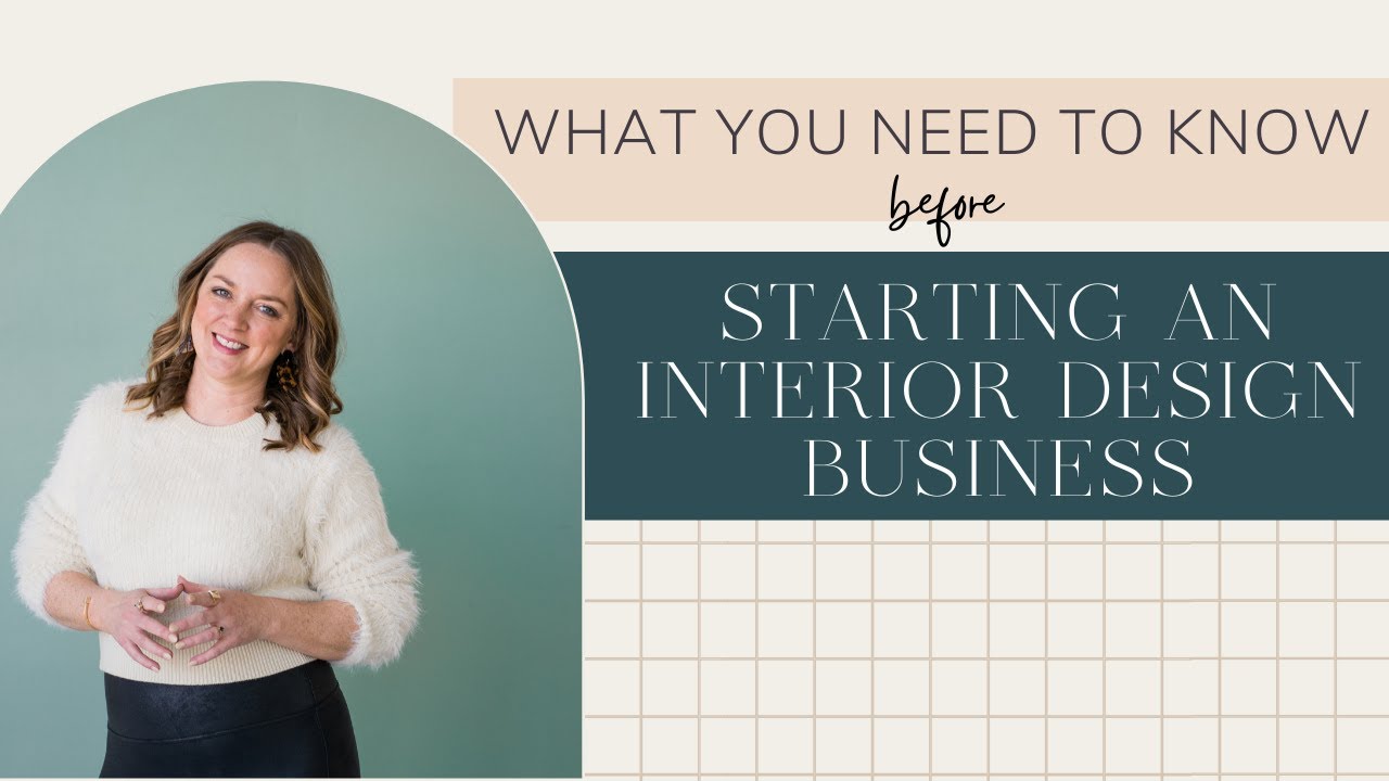 What You Need to Know Before Starting an Interior Design Business