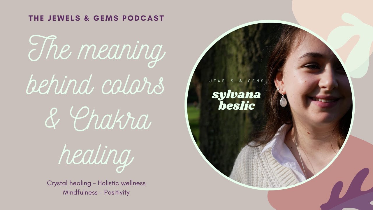 Sylvana Beslic - The J&G Podcast - The meaning behind colors & Chakra healing