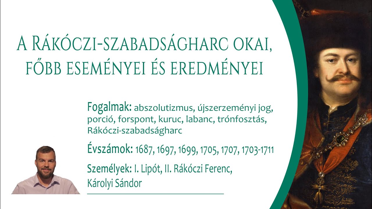 A Rákóczi-szabadságharc okai, főbb eseményei és eredményei (Középszint)