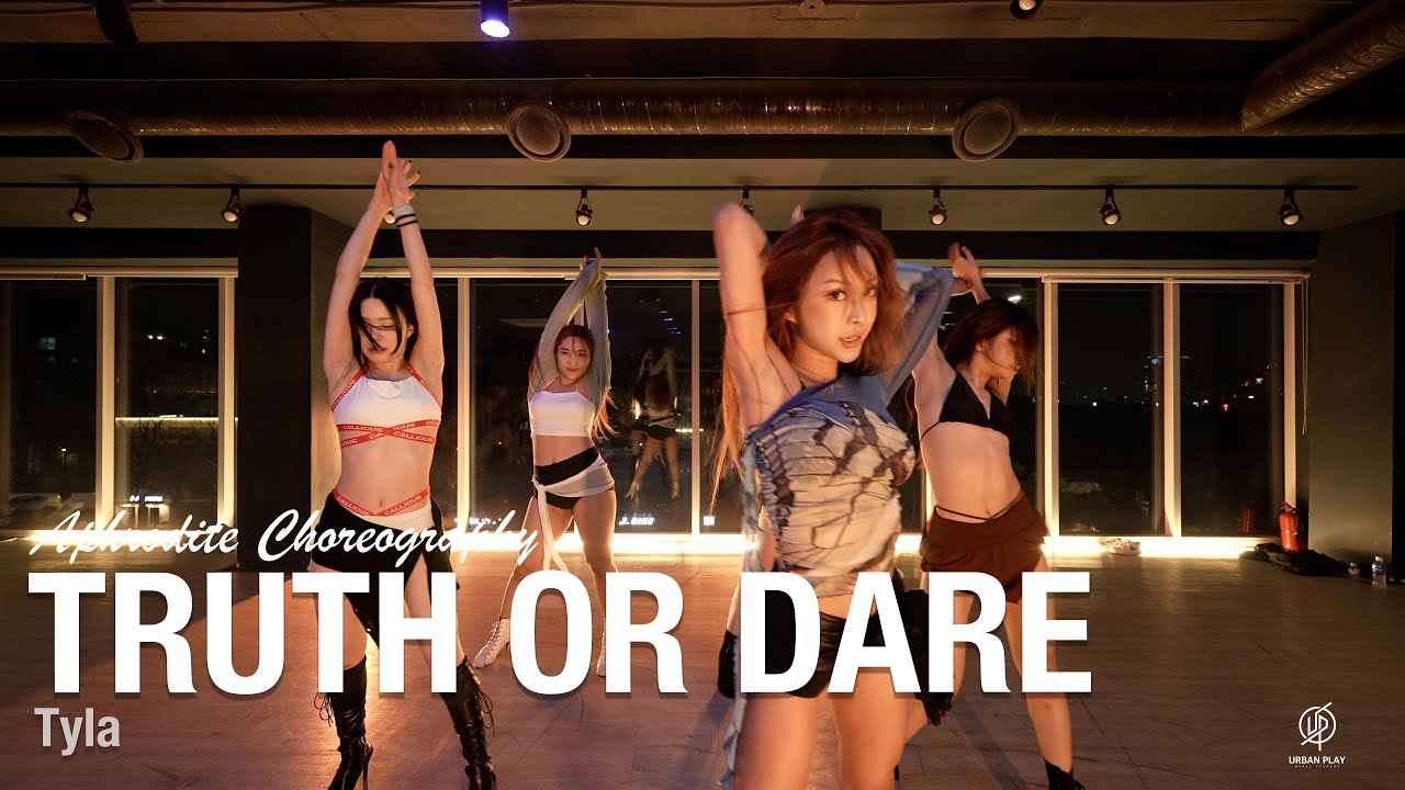 Truth of Dare - Tyla / Aphrodite Choreography / Urban Play Dance Academy