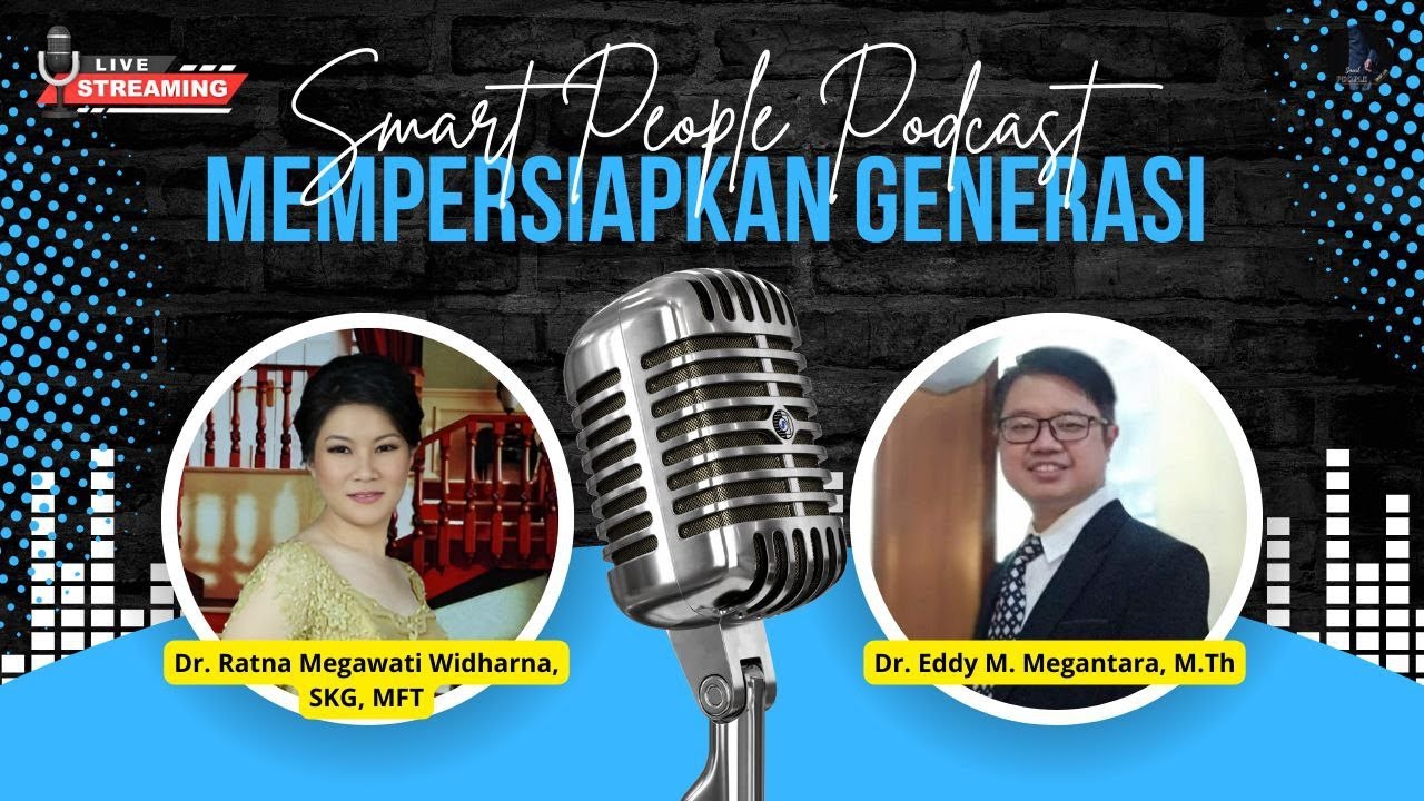 PODCAST | MEMPERSIAPKAN GENERASI | 24 JANUARI 2026 | Dr. Ratna & Dr. Eddy