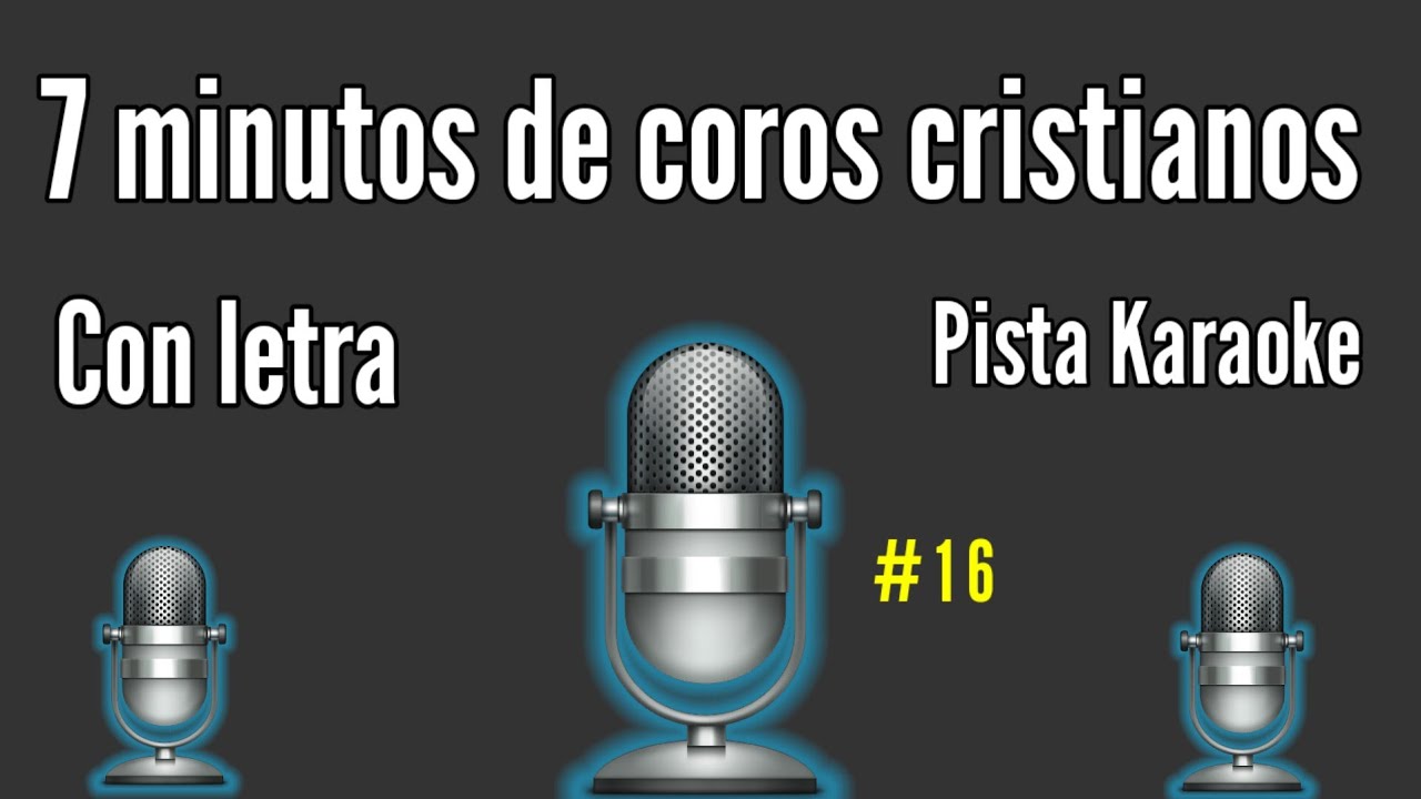 Pista de 7 minutos para cantar, COROS Cristianos ALEGRES 