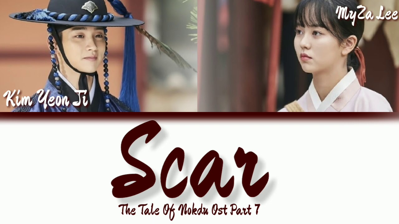 [Sub Indo] Kim Yeon Ji &ndash; Scar (흉터) (The Tale of Nokdu Ost Part. 7) Lyrics