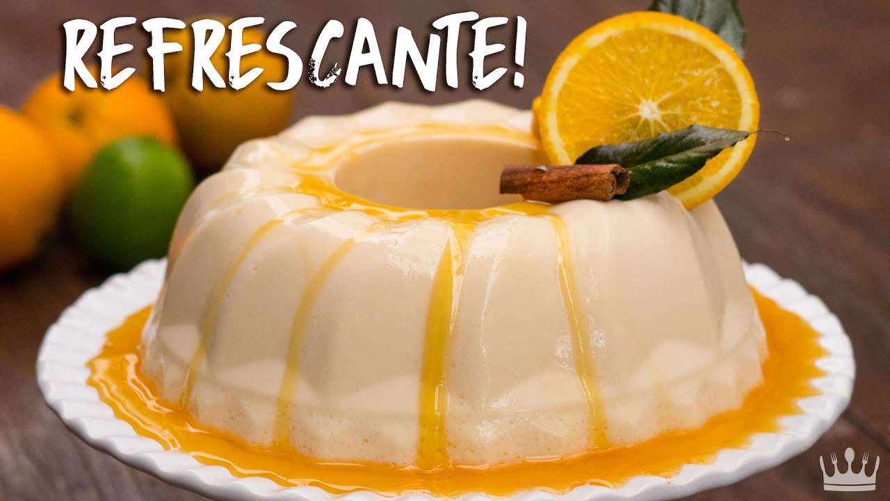 Sobremesa Refrescante: PUDIM DE LARANJA e Leite Condensado (sem ovo) - Cozinha Bom Gosto: Gabi Rossi