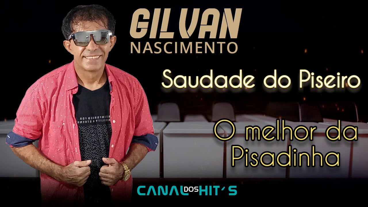 GILVAN NASCIMENTO - SAUDADE DO PISEIRO - PISADINHA 2020