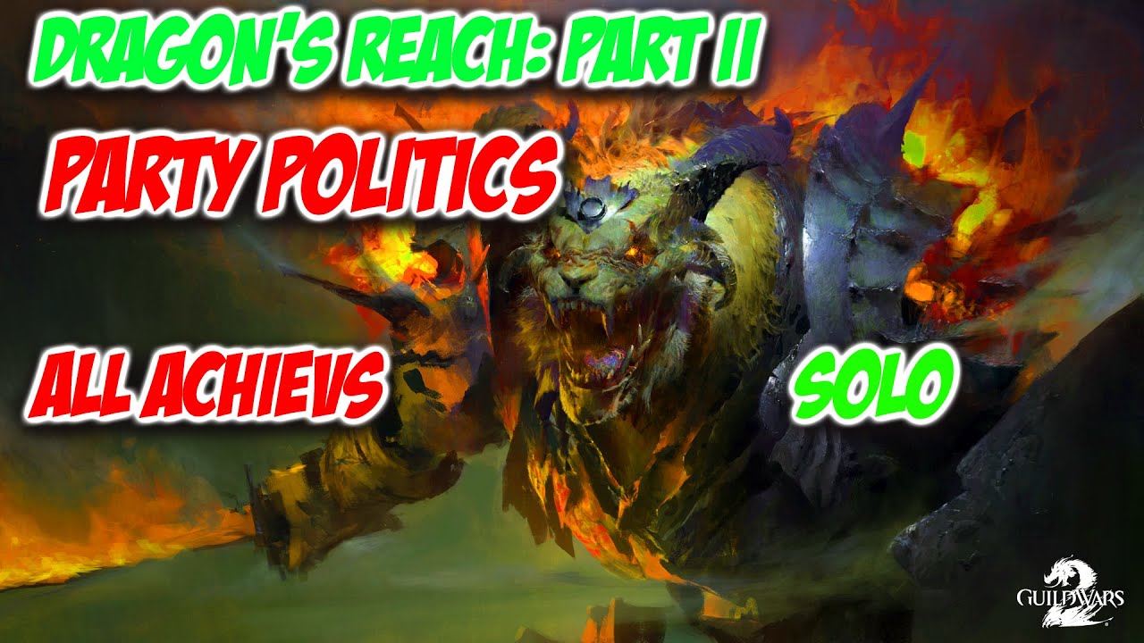 Party Politics Achievements [SOLO] | Dragon's Reach: Part 2 | Guild Wars 2