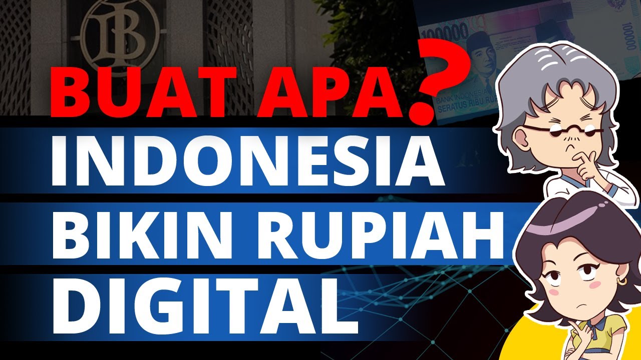 Buat Apa Indonesia Ciptakan Jenis Uang Baru? CBDC Rupiah Digital