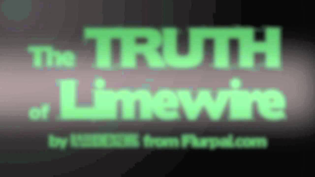 The TRUTH of Limewire (V2)