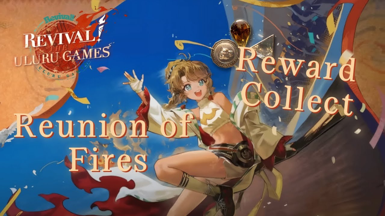Reunion of Fires -  Reward Collect ✨ | Reverse 1999 Version 1.5