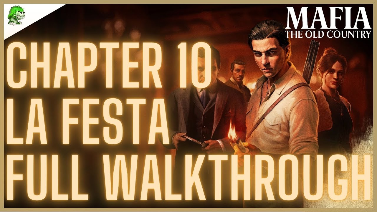Mafia The Old Country Chapter 10 La Festa Full Walkthrough