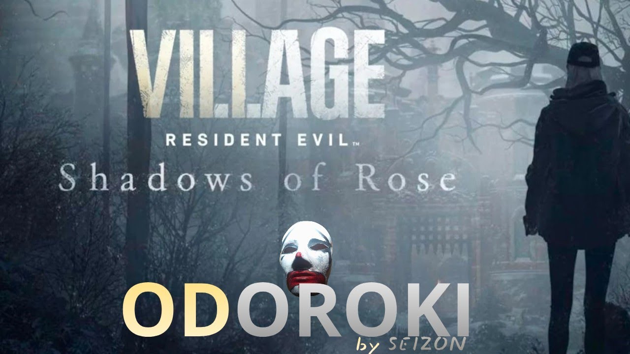 RESIDENT EVIL VILLAGE Shadows of Rose  ODOROKI DIRECTO GAME PODCAST