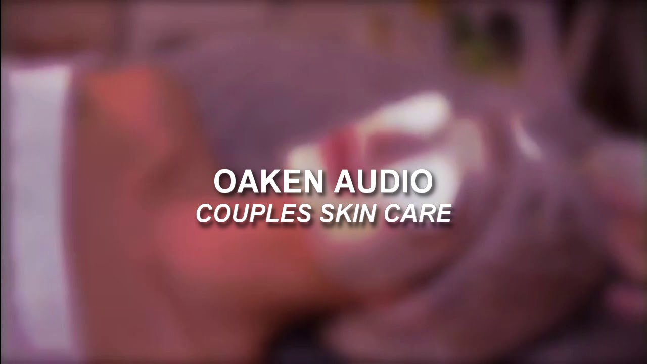 COUPLES SELF CARE ASMR, Fun and games