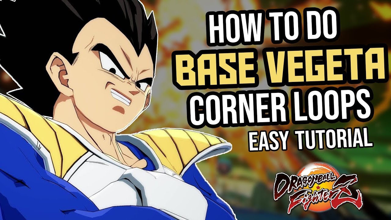 How to do BASE VEGETA LOOPS Corner Combo Guide/Tutorial - Dragon Ball FighterZ | ImmaculateIan