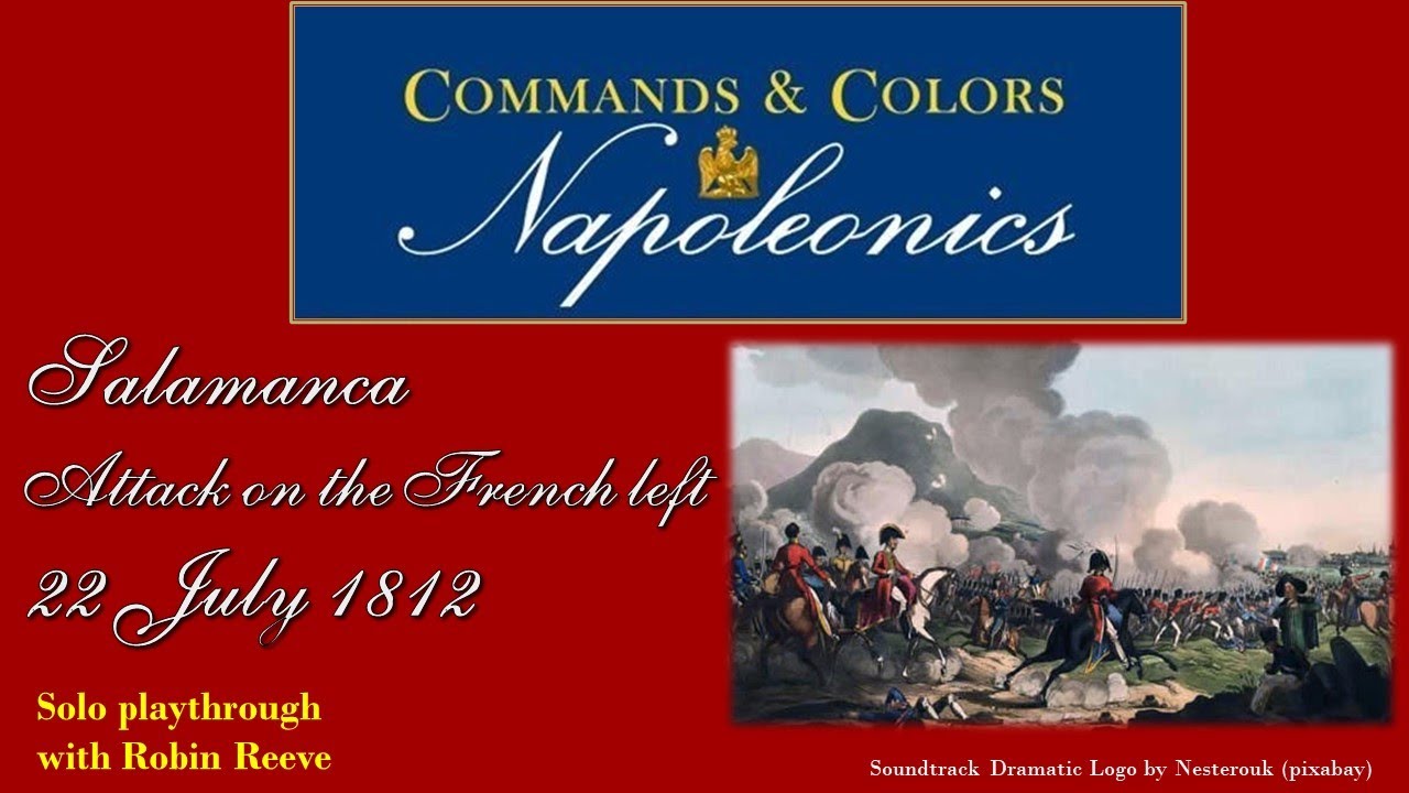 Commands and Colors Napoleonics, Solo Playthrough, Salamanca, Attack on the French Left.