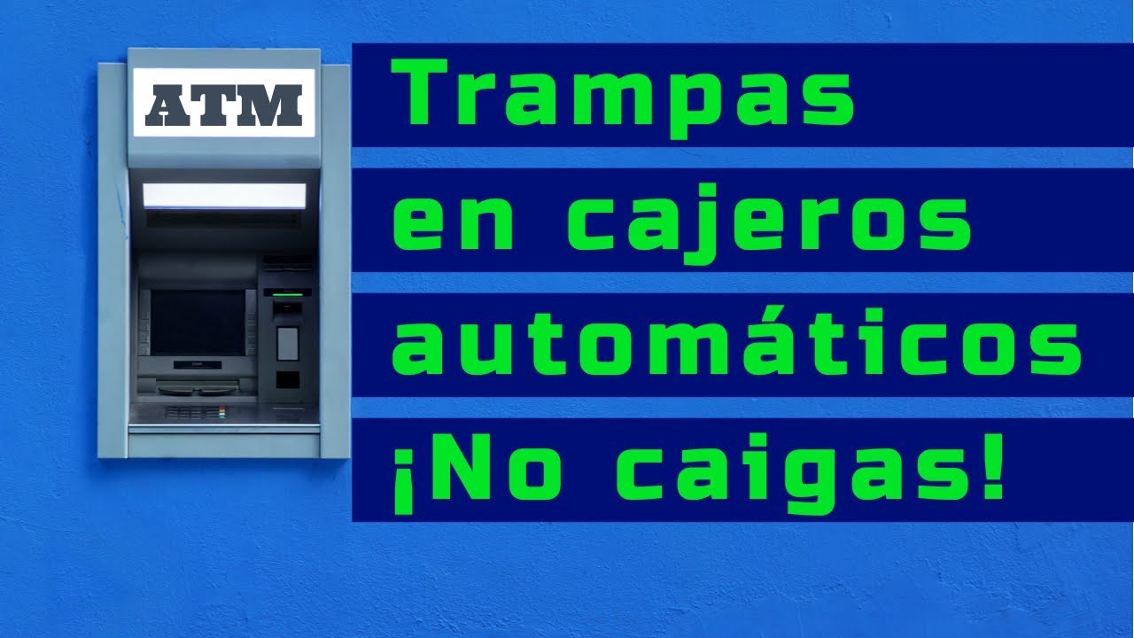 Trampas en cajeros automáticos clonan tu tarjeta y vacían tus cuentas ¡No caigas!