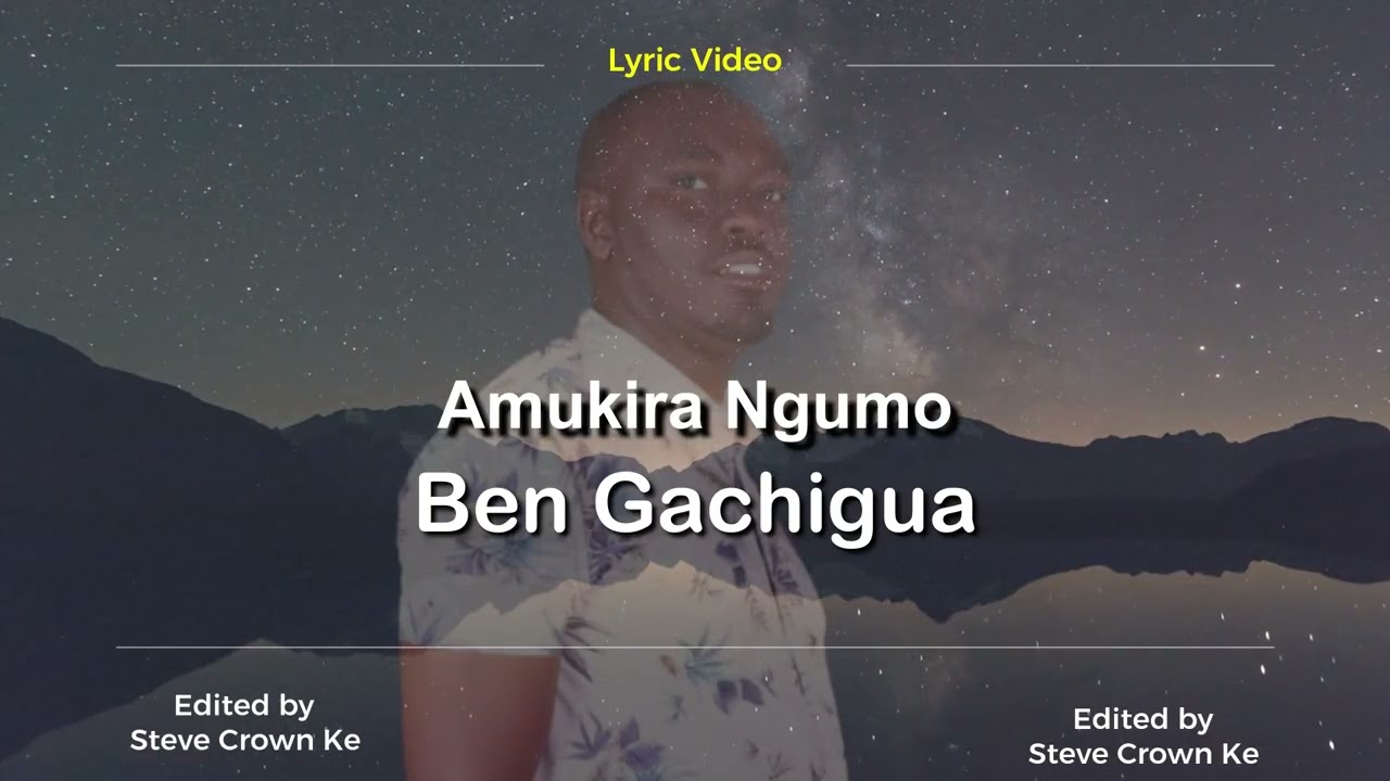 Amukira ngumo by Ben Gachigua (official )