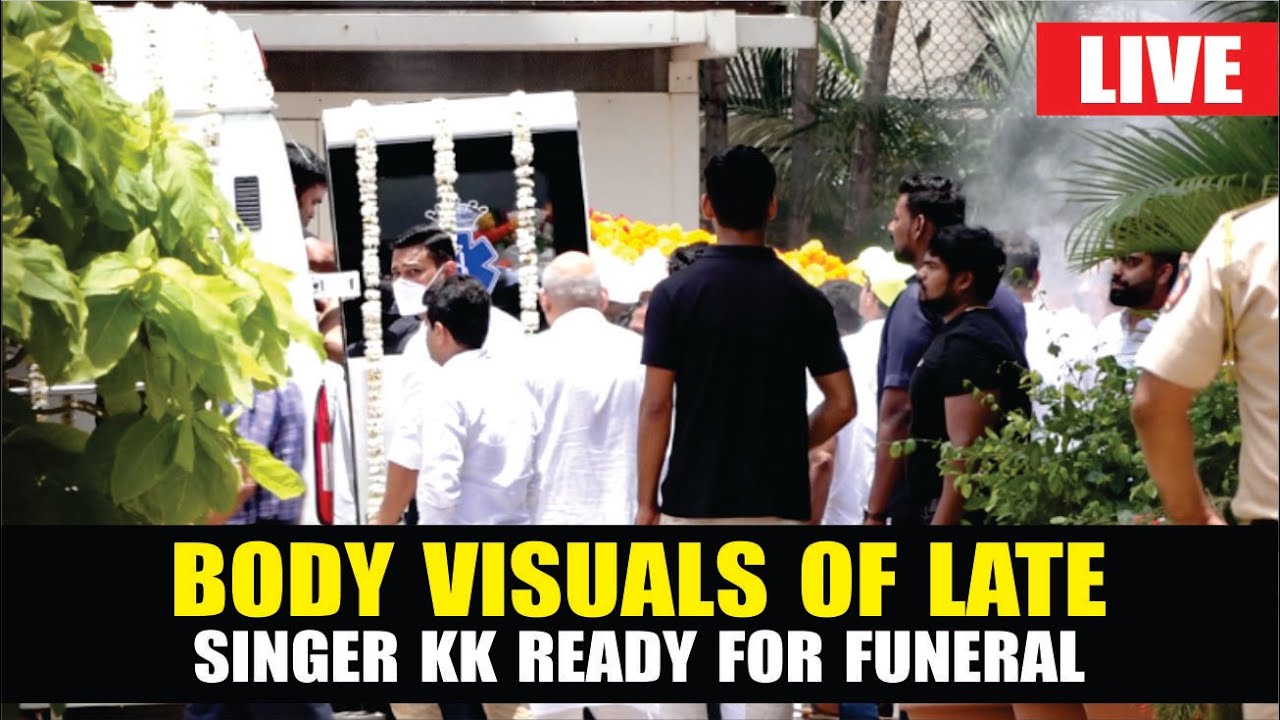 Singer KK का अंतिम दर्शन LIVE Updates | KK Funeral Video | KK Last Rites Video | Mayapuri Cut