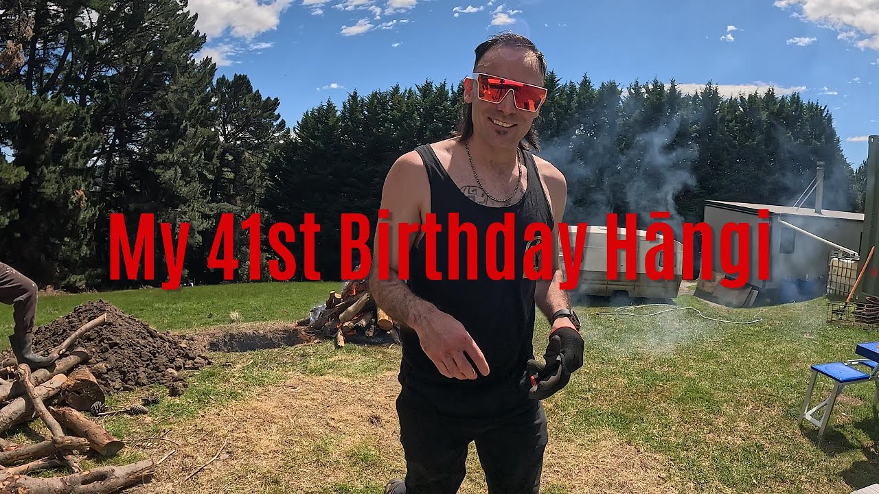 Ep41 My 41st Birthday Hāngi