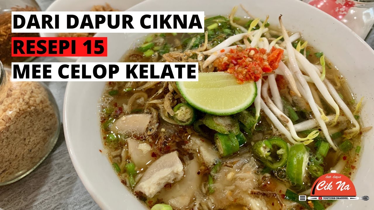 DARI DAPUR CIKNA: RESEPI 15 - MEE CELOP KELATE (PADU GENG!)