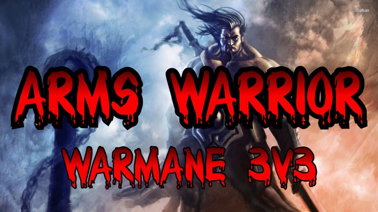ARMS WARRIOR 3v3 WARMANE ARENAS | WOTLK PVP 3.3.5