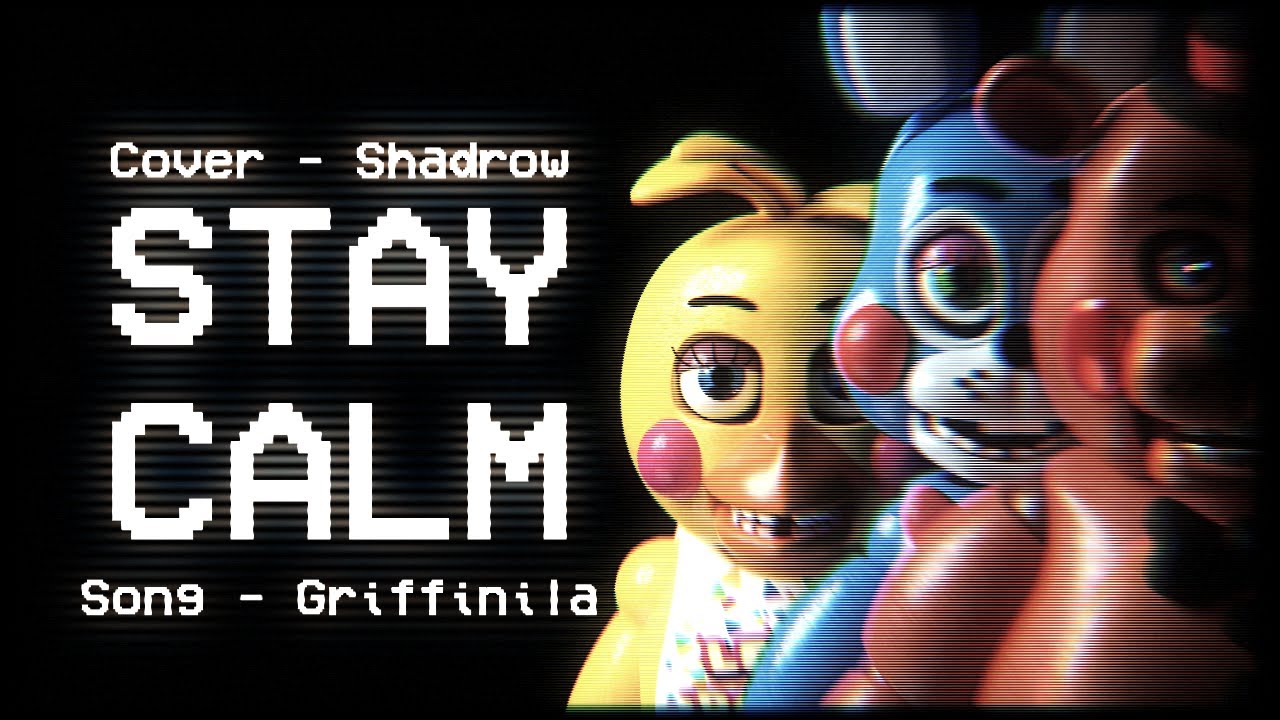 FNAF COLLAB | STAY CALM